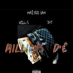 JNT ft Maitre Sam & Will S-Millions D’€ .