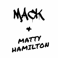 MACK X MATTY HAMILTON - NEVER