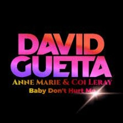 David Guetta, Anne - Marie,coi Leray - Baby Don’t Hurt (Jay G Remix)dl