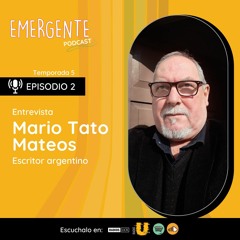 Tato  Mateos - Escritor Argentino |T5.Ep 2.