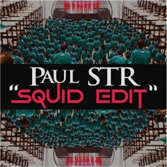 Paul STR - Squid Edit (Extended Mix)
