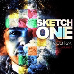 SKETCH ONE - TocaTek Vol.1