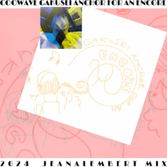 Gakusei Anchor For An Encore [2024 Jeanalembert Mix]