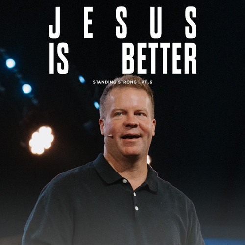 Jesus is Better