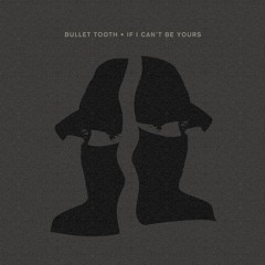Premiere: bullet tooth - IF I CAN'T BE YOURS (Enamour Remix) [Crosstown Rebels]