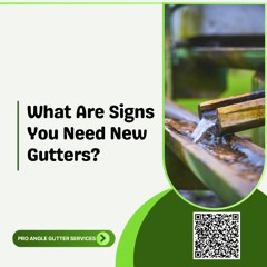 What Are Signs You Need New Gutters?