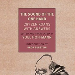 [Access] EPUB 📩 The Sound of the One Hand: 281 Zen Koans with Answers (New York Revi