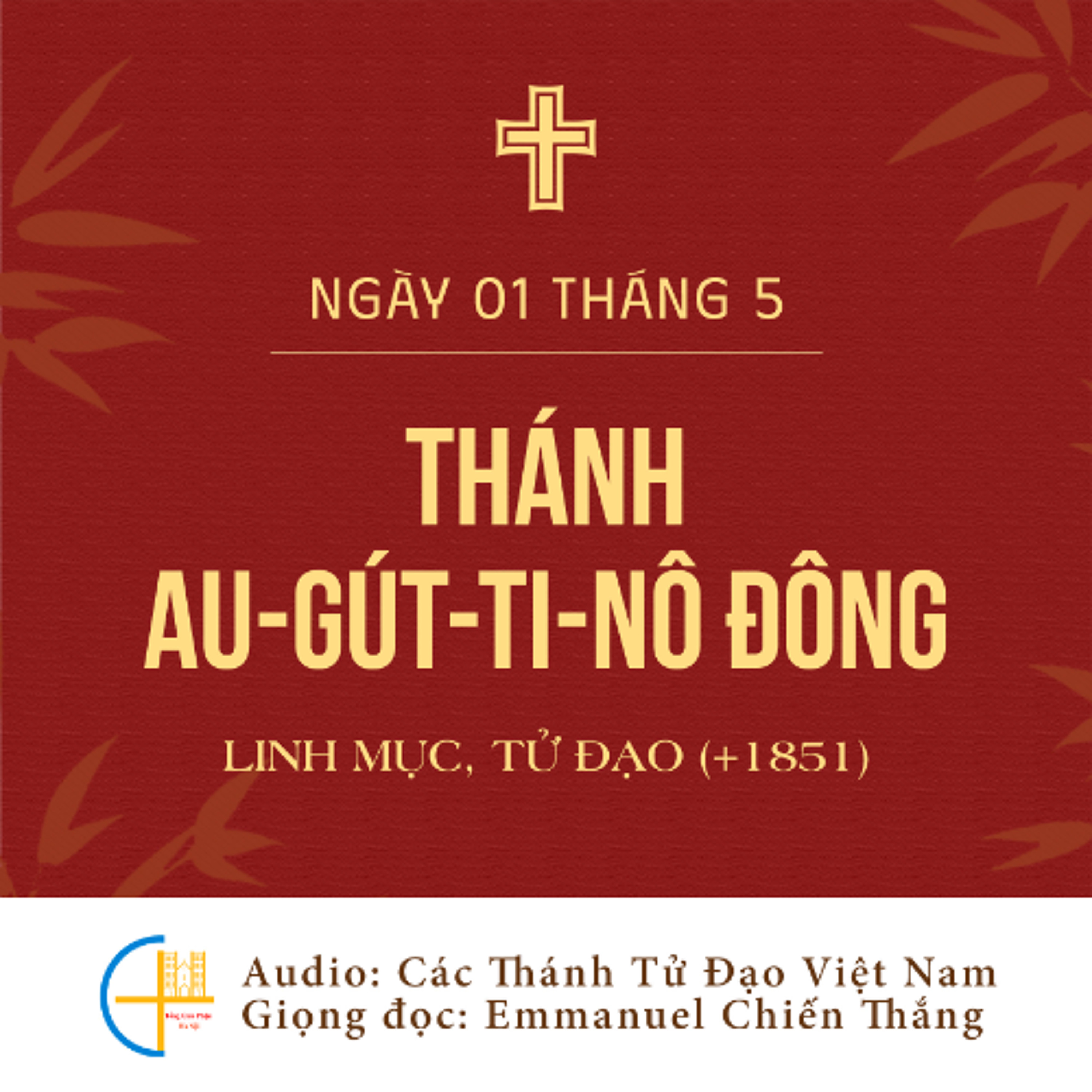 Ngày 01-5: Thánh Au-gút-ti-nô Đông, Linh mục (+1851), Tử đạo