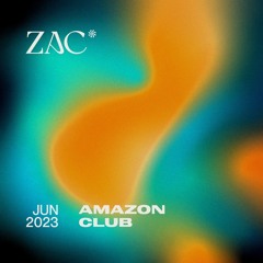 ZAC @ Amazon Club <Live Set> | Jun 2023