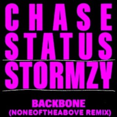 Chase & Status x Stormzy - BACKBONE (Noneoftheabove Remix) FREE DL