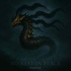 Psychooz - No Rest In Peace 🪦