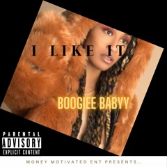 Boogiee Babyy - I Like It