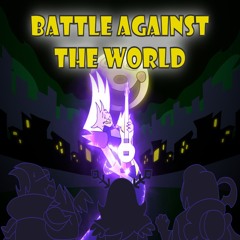 Battle Against The World (Ghost Mix)
