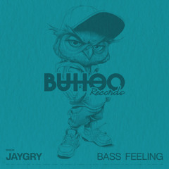 JAYGRY - BASS FEELING (BUHOO RECRODS)