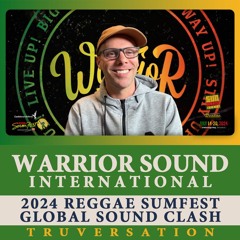 Warrior Sound 2024 Reggae Sumfest Global Sound Clash Contender