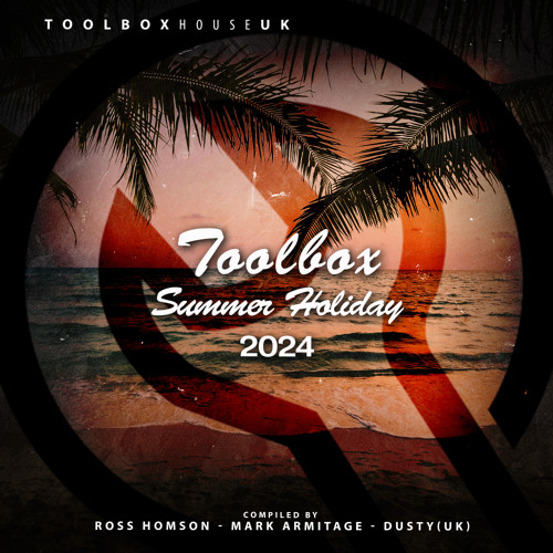 Toolbox Summer Holiday 2024 (Continuous DJ Mix)