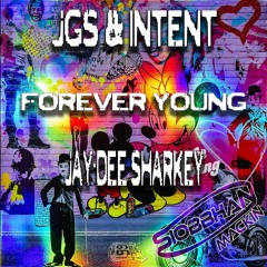 JGS, INTENT & JAY SHARKEY Feat. Siobbhan - Forever Young (Sample)