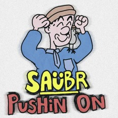 PREMIERE: Saübr - Pushin On