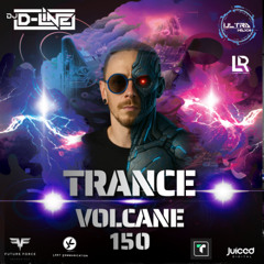 Trance Volcane #150