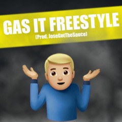 GAS IT FREESTYLE (Prod. JoseGotTheSauce) VIDEO LINK IN DESCRIPTION