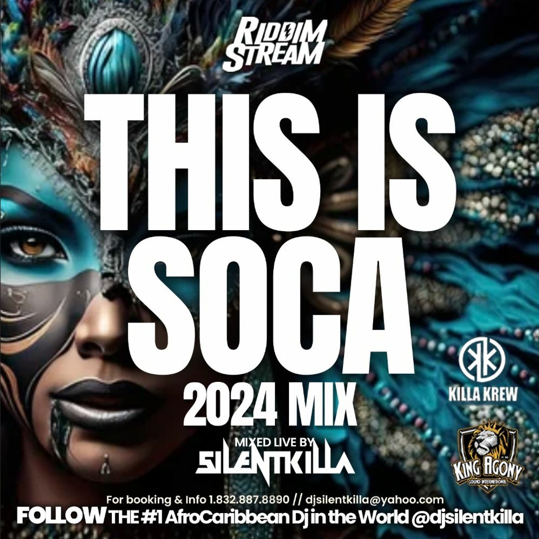 Stream THIS IS SOCA 2024 MIX by djsilentkilla | Listen online for free ...