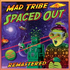 Mad Tribe - Keys to the Universe (2021 Remaster)