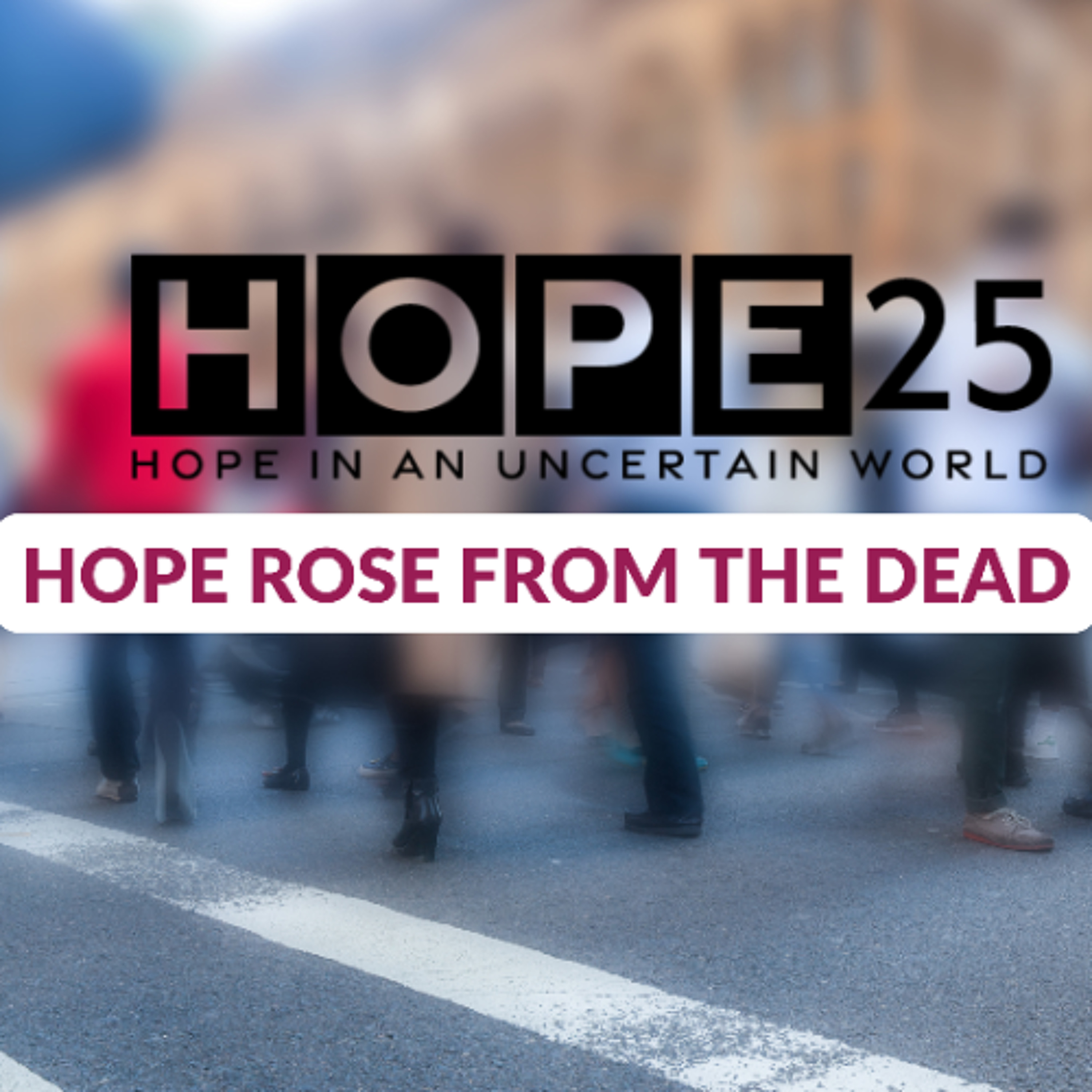 Luke 24 Hope Rose from the Dead episode artwork