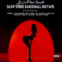 Slow Whine Dancehall Mixtape Mixed By Dj Left Hand 2026