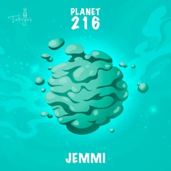 Planet 216 - Jemmi