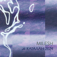 Milesh, Solid State 4 at КАТАЛАН 2024