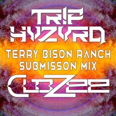 TR!P HVZVRD - CLOZEE @ Terry Bison Ranch Submission Mix