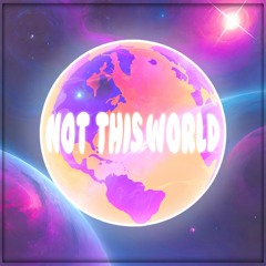 Stoniu - Not This World (Prod. Bruks)