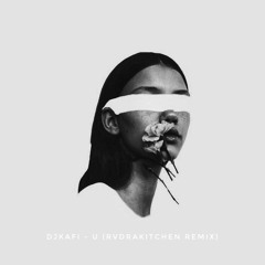 DJKAFI - U x RVDRAKTCHN REMIX