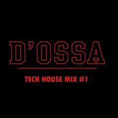 D'OSSA - HOUSE MIX #1