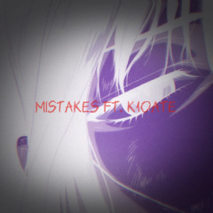 Mistakes (prod. by Taigen) ft. K1oate