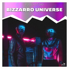 Podcast Mélopée Records 043 - Bizzarro Universe