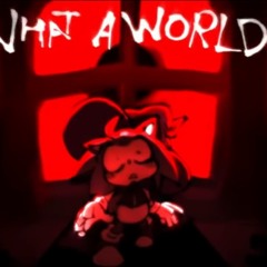 What A World. - Shadow Outcome Memories Ragemode Theme (UST)
