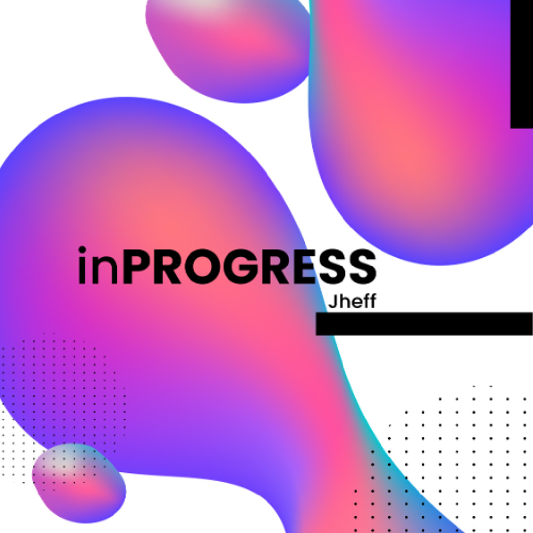 Stream InProgress by Jheff | Listen online for free on SoundCloud