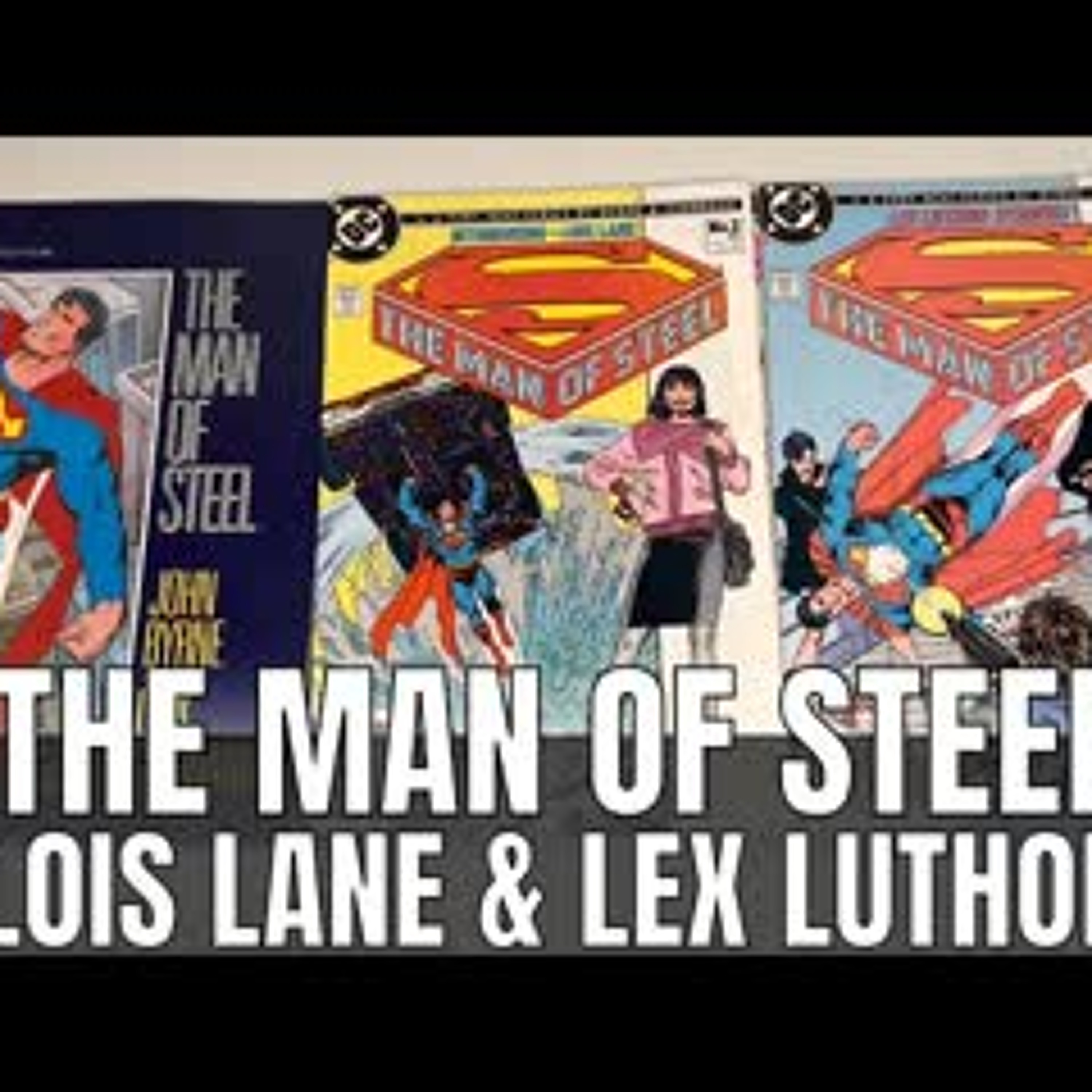 Superman The Man of Steel Re-Introducing Lois Lane and Lex Luthor episode artwork