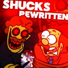 SHUCKS REWRITTEN - Lyric Part.