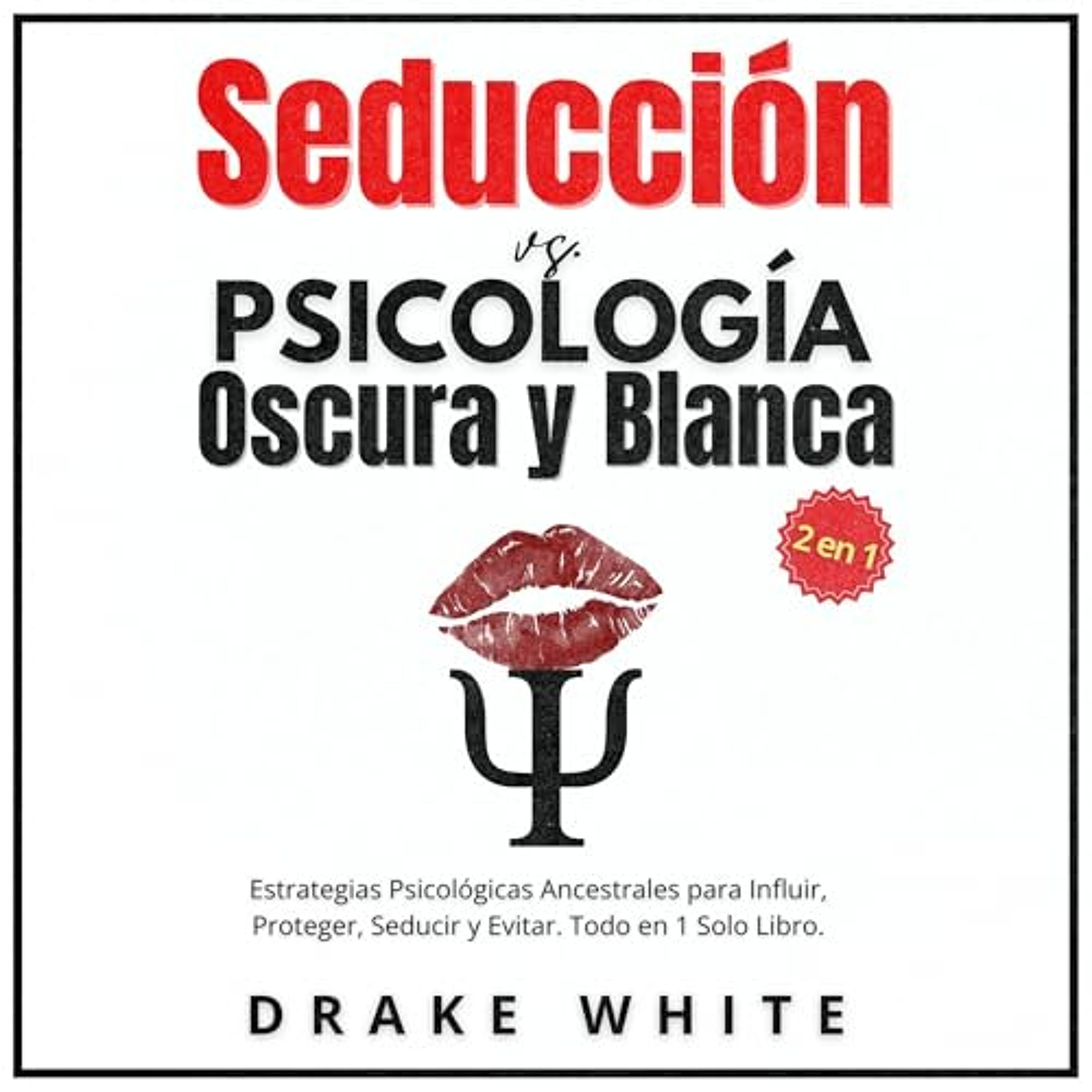 Seducción vs. Psicología Oscura y Blanca (2 en 1) (Audiolibro) | Prueba Gratis
