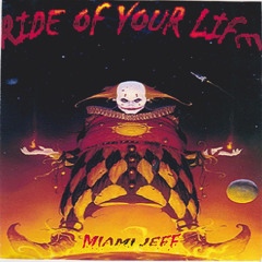 "RIDE OF YOUR LIFE" (2025 Remix) [VIDEO - https://youtu.be/Sd0A0hKgbps]
