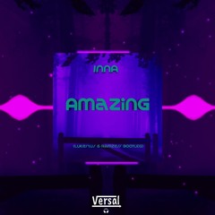 INNA - Amazing (Lukertus & Ramzess BOOTLEG)