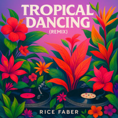 Tropical Dancing (Remix #2)