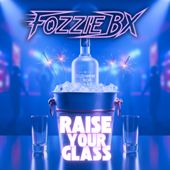 Raise Your Glass.
