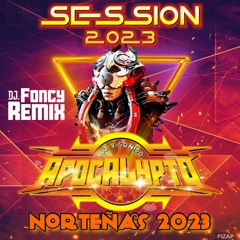 Session Apocalypto Nortenas 2023 Foncy Remix