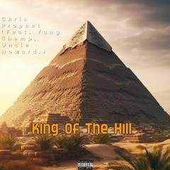 King Of The Hill (Feat. Yung Shemp, Uncle Howard