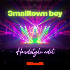 Smalltown boy - Hardstyle edit