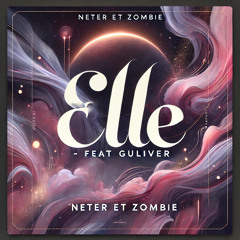 ELLE - Feat Guliver