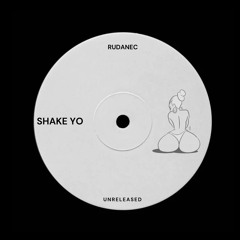 Rudanec - Shake Yo (unreleased)